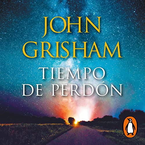 Tiempo de perdón [A Time for Mercy] by John Grisham