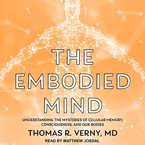 The Embodied Mind by Thomas R. Verny