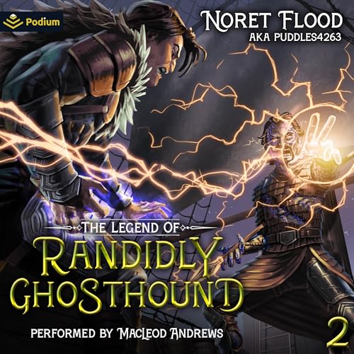 The Legend of Randidly Ghosthound 2: A LitRPG Adventure