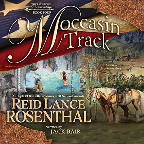 Moccasin Track: Threads West by Reid Lance Rosenthal