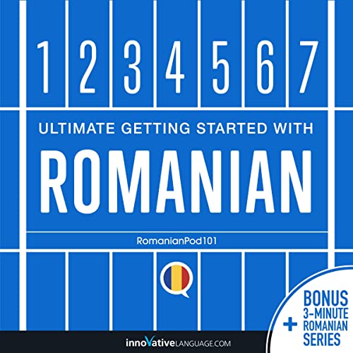 Learn Romanian: Ultimate Getting Started with Romanian by Innovative Language Learning