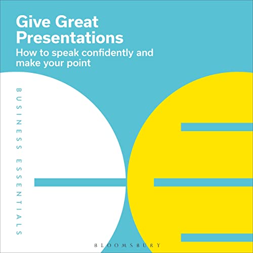 Give Great Presentations by Bloomsbury Publishing