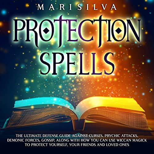 Protection Spells by Mari Silva