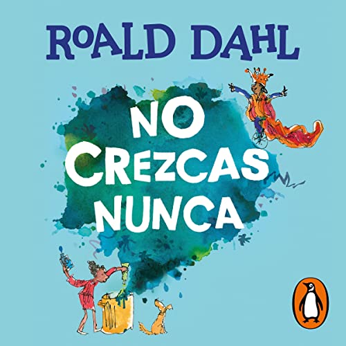 No crezcas nunca (Colección Alfaguara Clásicos) [Never Grow Up]