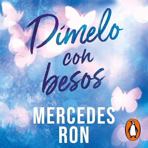 Dímelo con besos [Tell Me with Kisses]