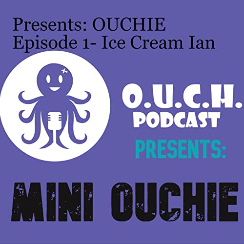 OUCHIE Minisode 1- Ice Cream Ian by Unknown