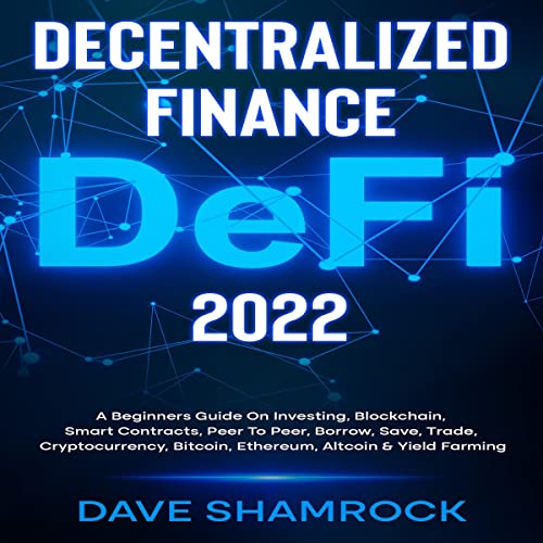 Decentralized Finance (DeFi) 2022 by Dave Shamrock