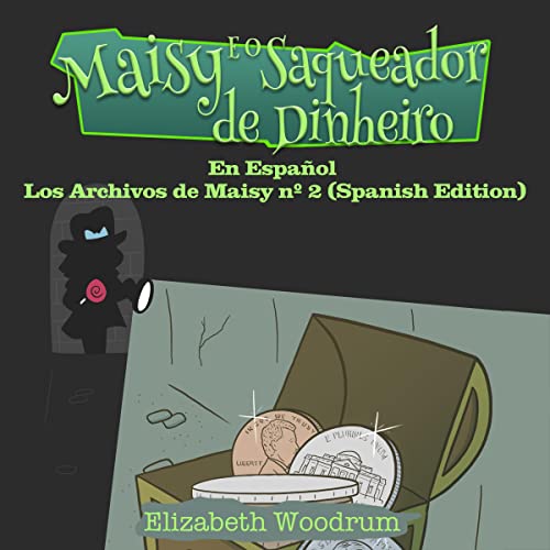 Maisy y El Saqueador [Maisy and the Looter]