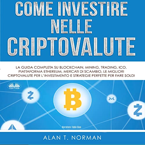 Come Investire Nelle Criptovalute [How to Invest in Cryptocurrencies]