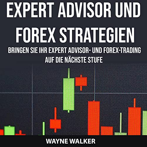 Expert Advisor und Forex Strategien [Expert Advisor and Forex Strategies]