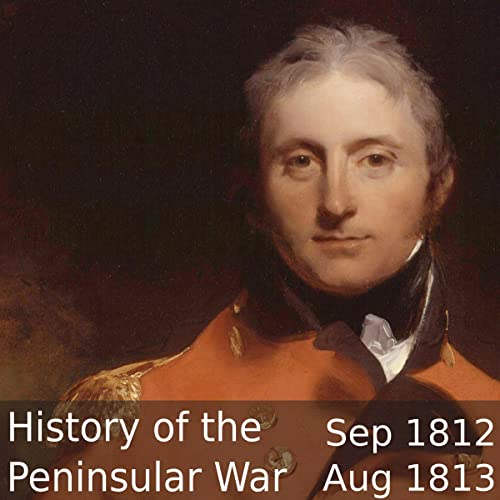 A History of the Peninsular War Volume 6