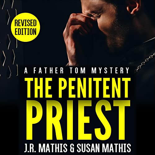 The Penitent Priest by J.R. Mathis