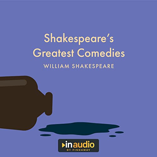 Shakespeare’s Greatest Comedies by William Shakespeare