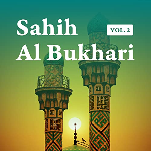 Sahih Al Bukhari Hadith, Volume 2 of 9 in English-Only Translation