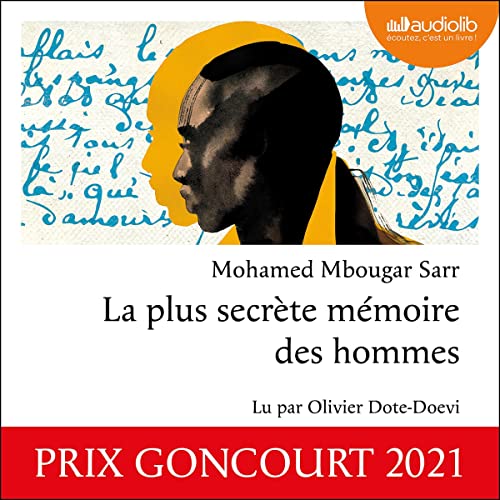 La plus secrète mémoire des hommes by Mohamed Mbougar Sarr