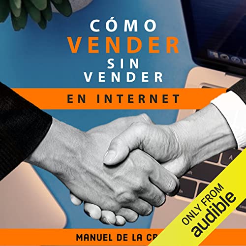 Como vender sin vender en internet [How to Sell Without Selling on the Internet]