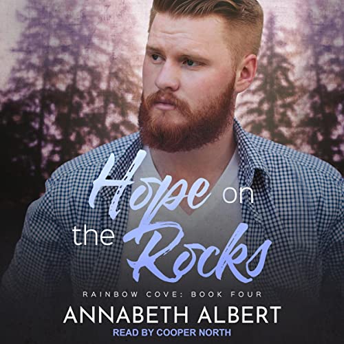 Hope on the Rocks by Annabeth Albert