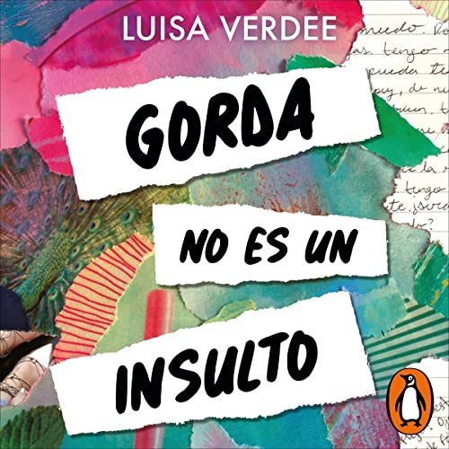 "Gorda" no es un insulto ["Fat" Is Not an Insult] by Luisa Verdee