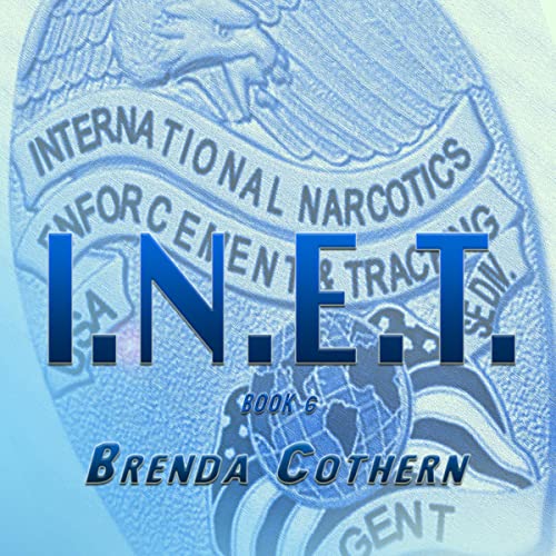 I.N.E.T. 6: International Narcotics Enforcement & Tracking