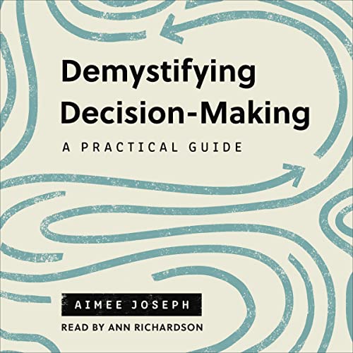 Demystifying Decision-Making by Aimee Joseph
