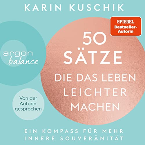 50 Sätze, die das Leben leichter machen by Karin Kuschik