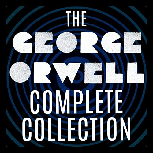 The George Orwell Complete Collection by George Orwell