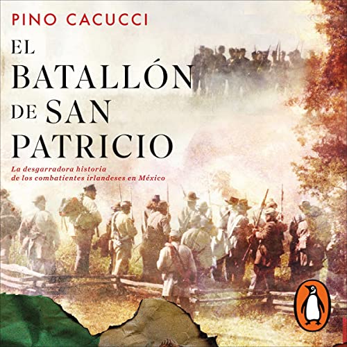 El batallón de San Patricio [San Patricio's Battalion]