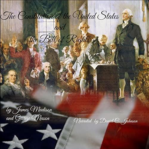 The Constitution of the United States and the Bill of Rights