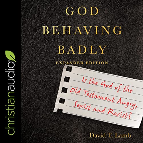 God Behaving Badly (Expanded Edition) by David T. Lamb