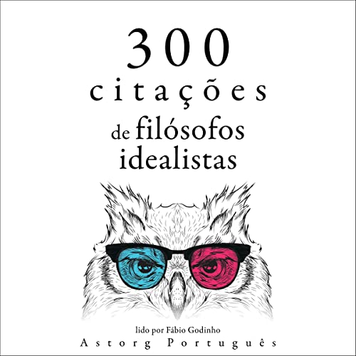 300 citações de filósofos idealistas