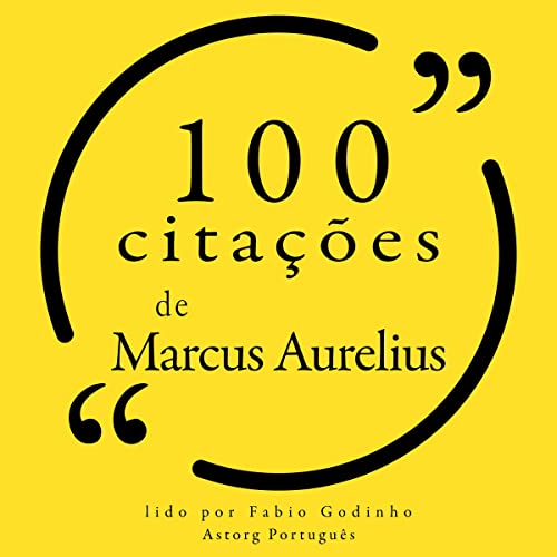 100 citações de Marcus Aurelius by Marcus Aurelius