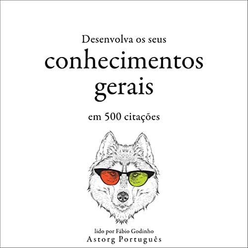 Desenvolva os seus conhecimentos gerais em 500 citações