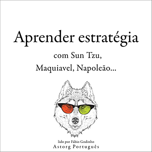 Aprender estratégia com Sun Tzu, Maquiavel, Napoleão...