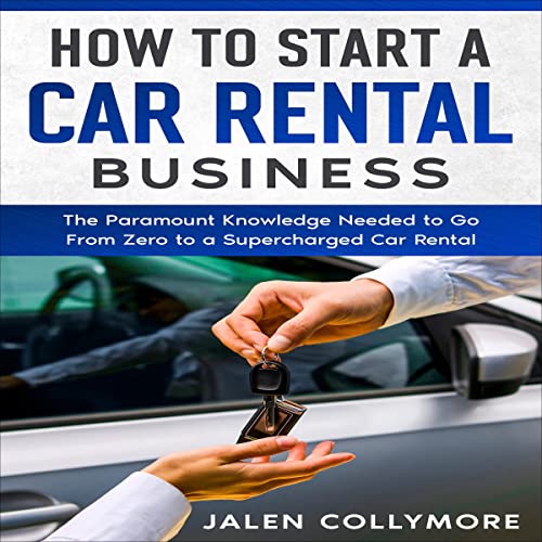 How to Start a Car Rental Business