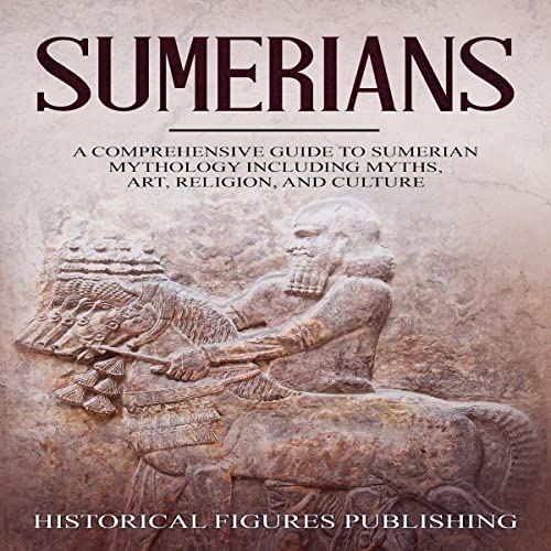 Sumerians by Historical Figures Publishing