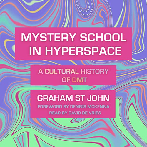 Mystery School in Hyperspace by Graham St John