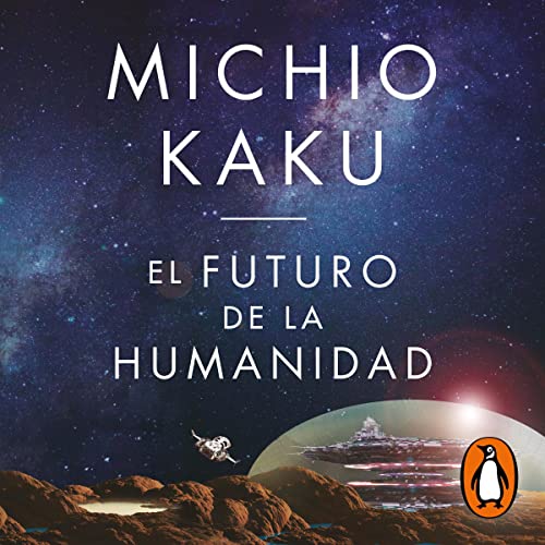 El futuro de la humanidad [The Future of Humanity]