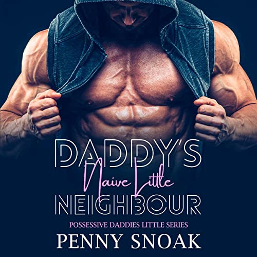 Daddy’s Naive Little Neighbour