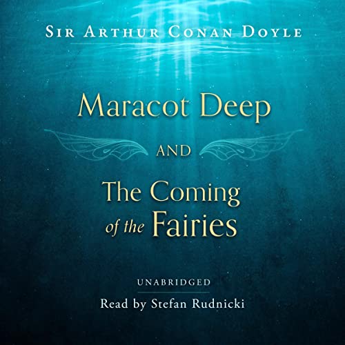 Maracot Deep and The Coming of the Fairies by Sir Arthur Conan Doyle