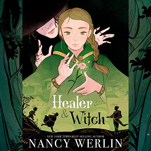 Healer and Witch by Nancy Werlin