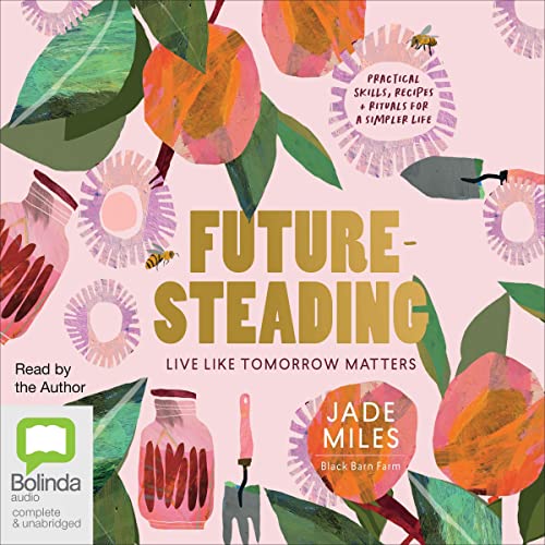 Futuresteading by Jade Miles