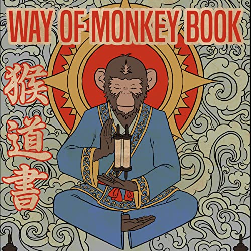 The Way of Monkey Book by T.F. Monkey