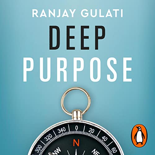 Deep Purpose by Ranjay Gulati