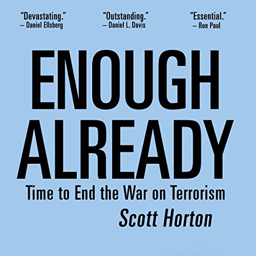 Enough Already by Scott Horton
