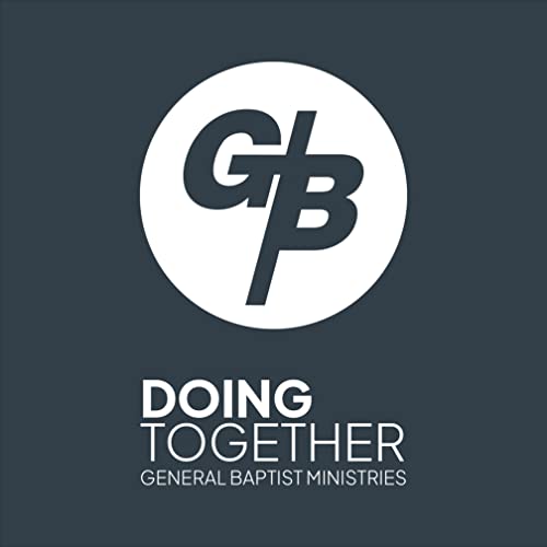 Doing Together by General Baptist Ministries