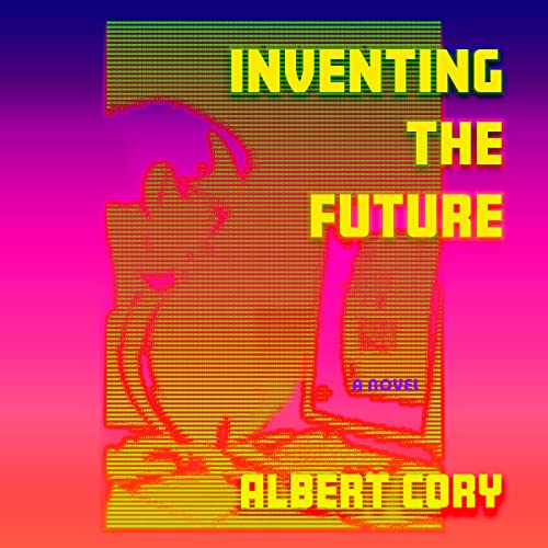Inventing the Future by Albert Cory