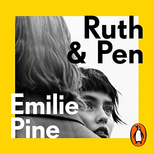 Ruth & Pen by Emilie Pine