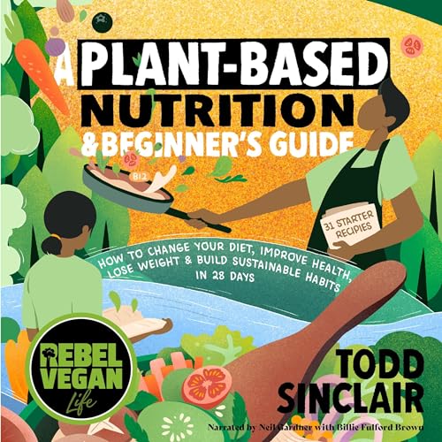 Rebel Vegan Life: A Plant-Based Nutrition & Beginner's Guide