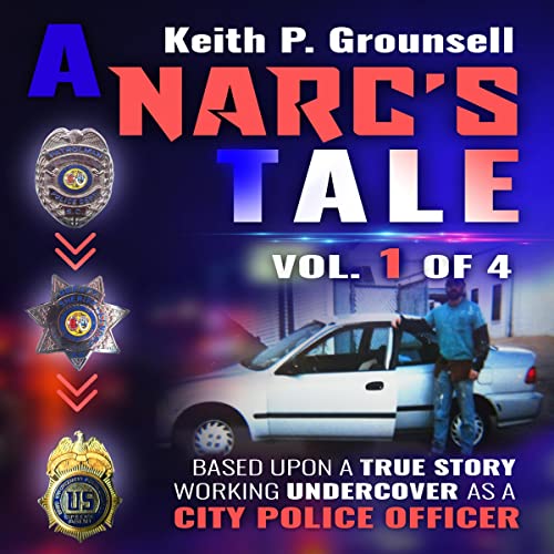 A Narc's Tale, Vol. 1 of 4