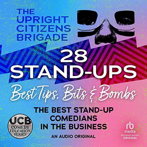 28 Stand-ups by Upright Citizens Brigade